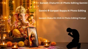 Ganesh Chaturthi AI Photo Editing: Gemini से बनाएं Trending Photos 2026